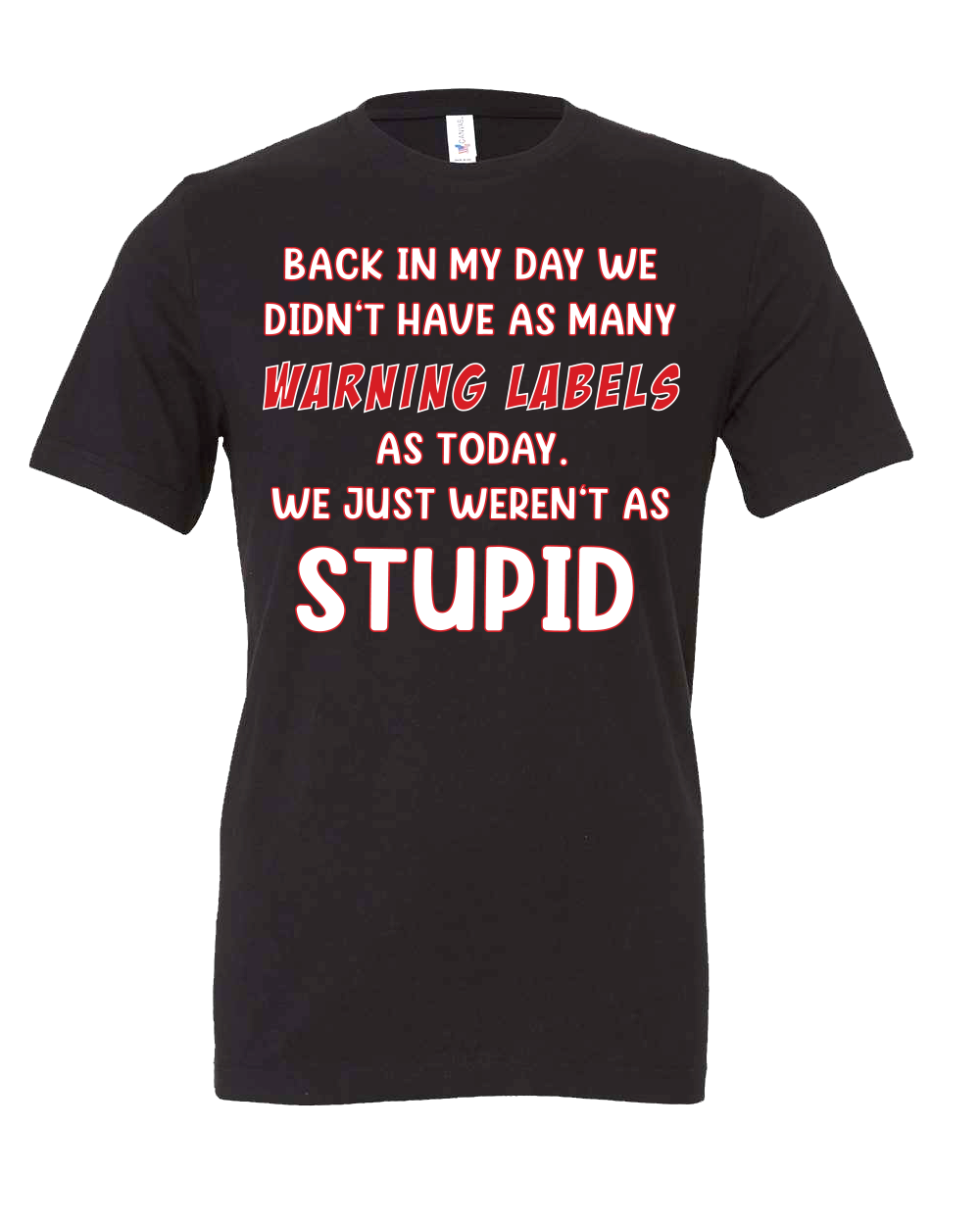 Silly Warning Labels of today T-Shirt
