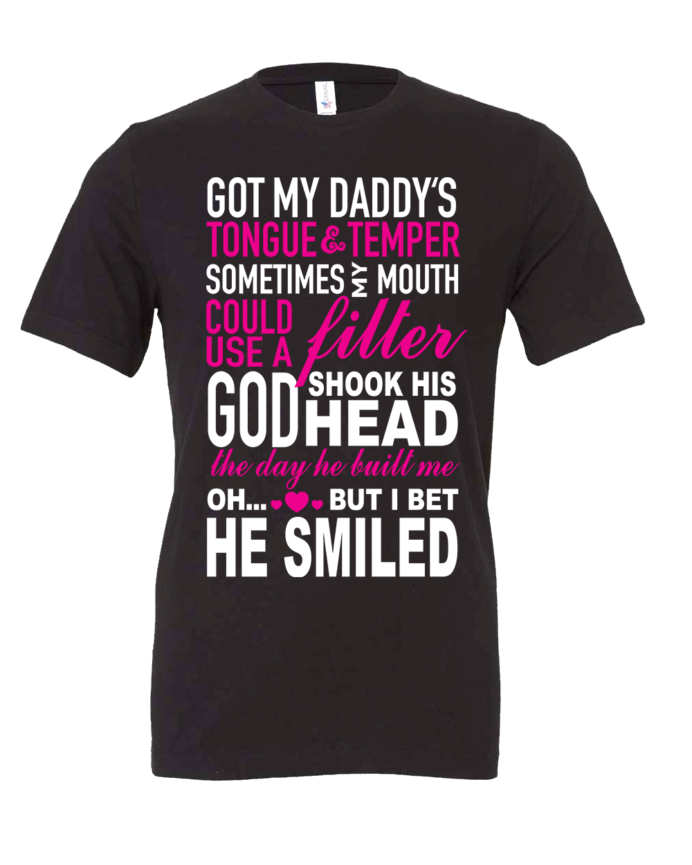 Got my Daddy's Temper and Tongue T-Shirt