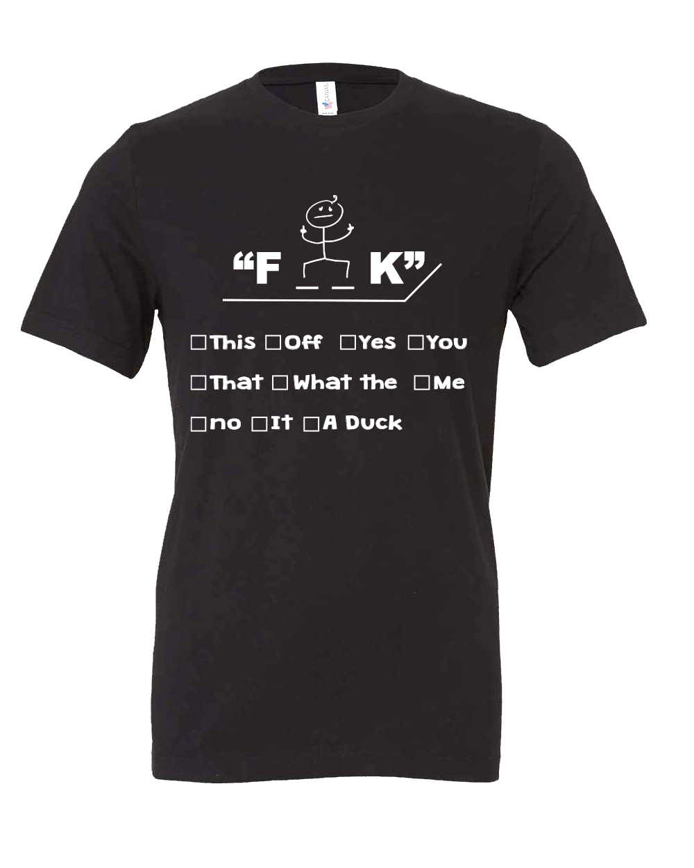 Fun F_ _ K mostly everything T-shirt