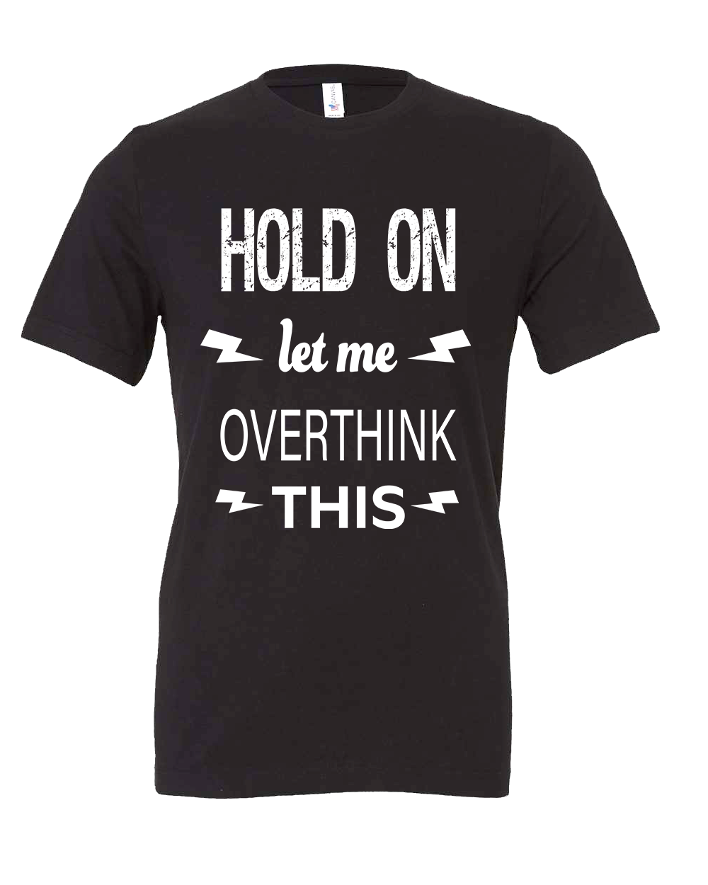 Perfect Tee for the Overthinker! T-shirt