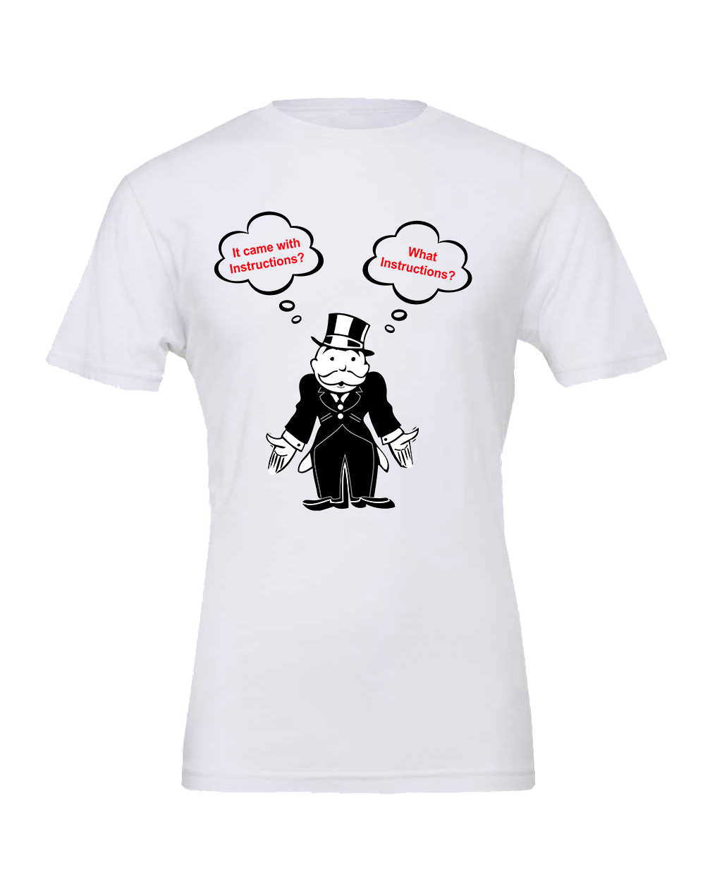 My Dad Never reads instructions t-shirt