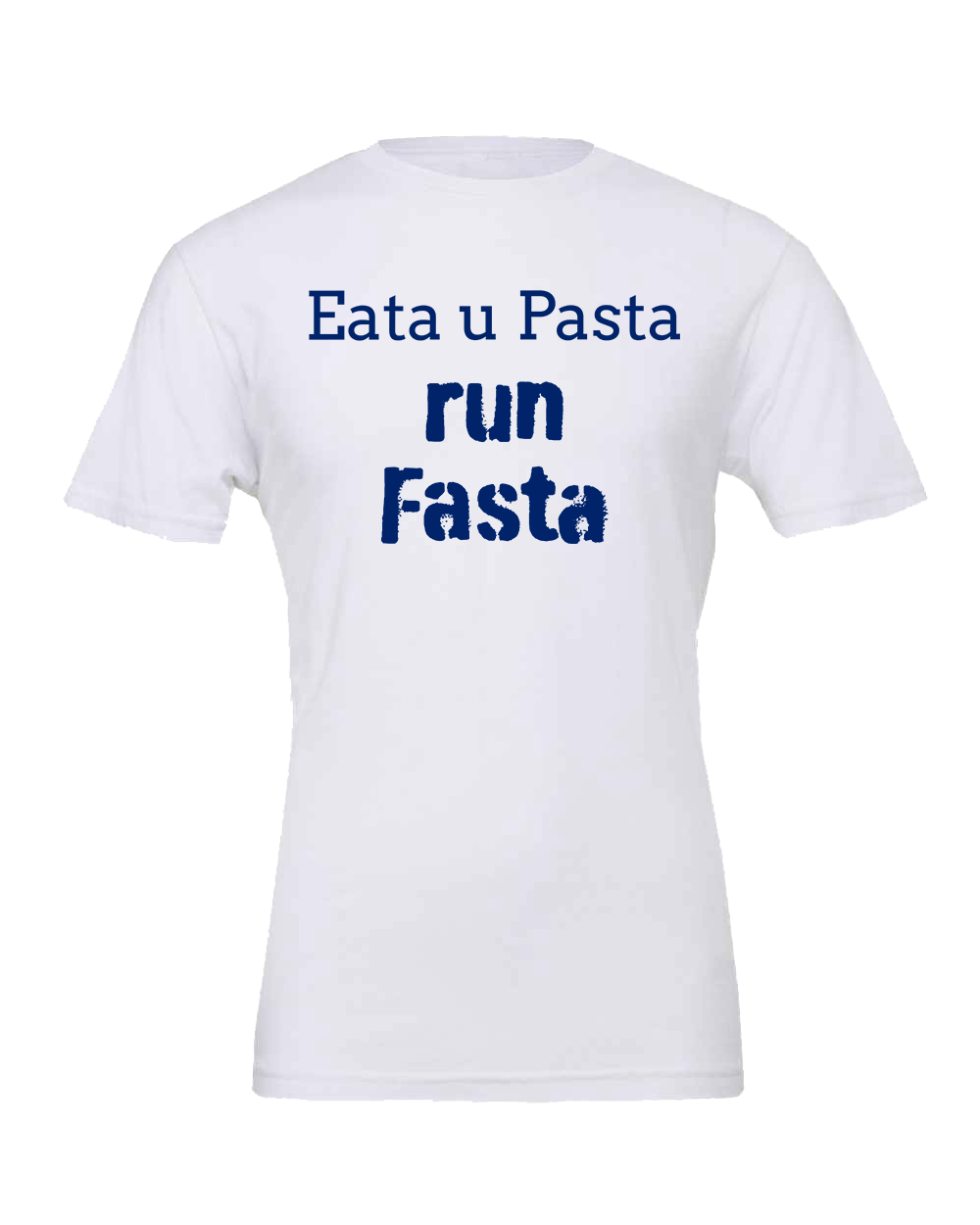 Eata U Pasta ~ Run Fasta