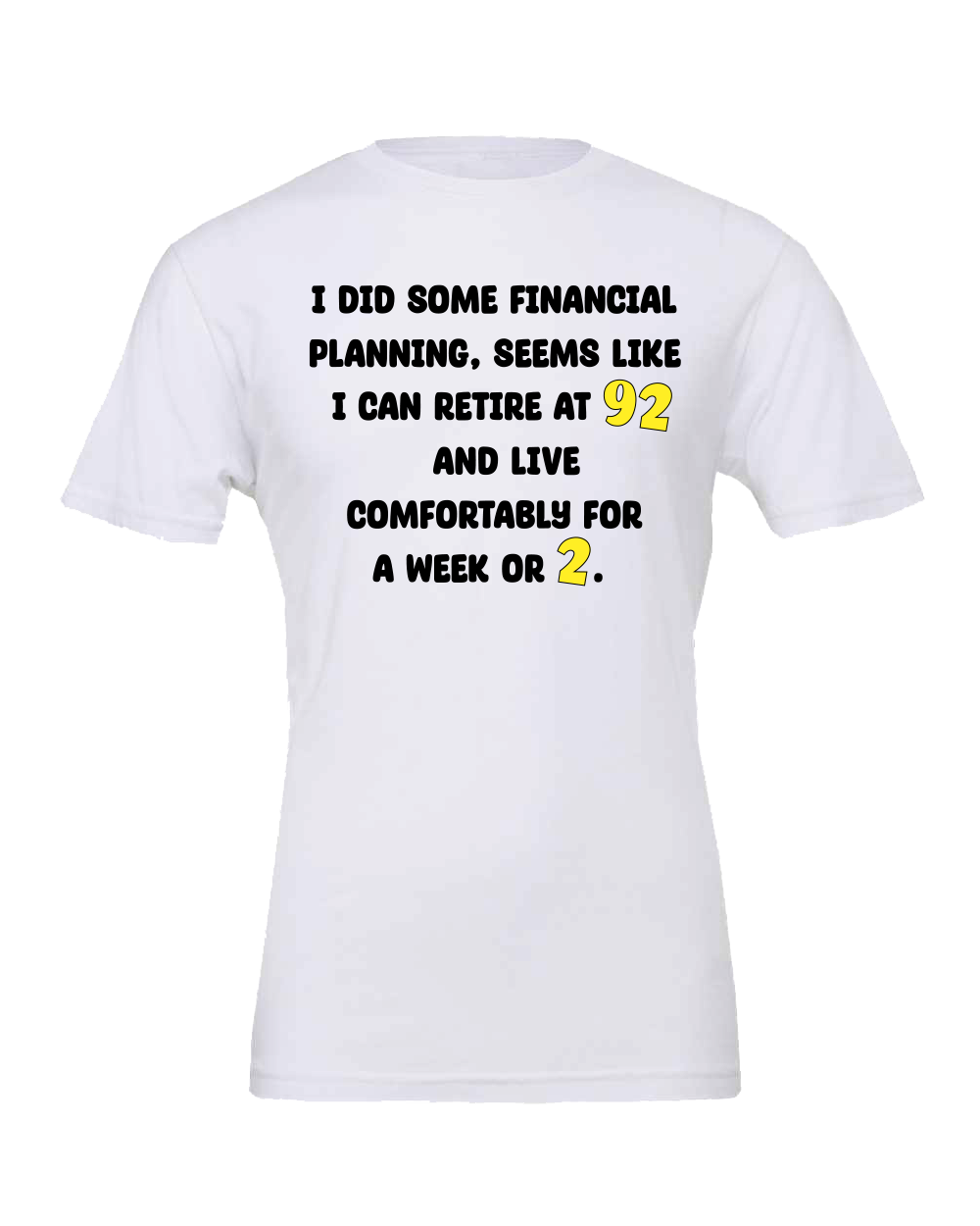 Retire financial planning fun T-shirt