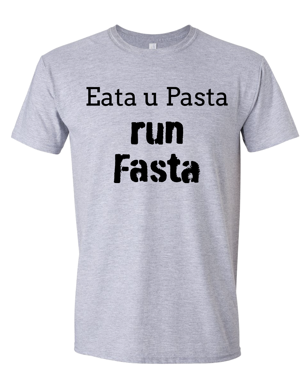 Eata U Pasta ~ Run Fasta