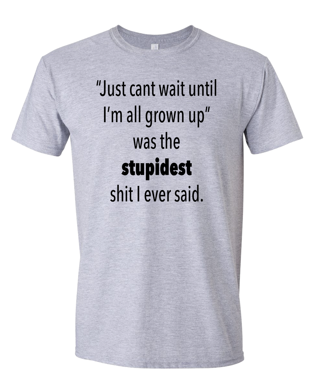 Just can't wait - Grown-up T-shirt