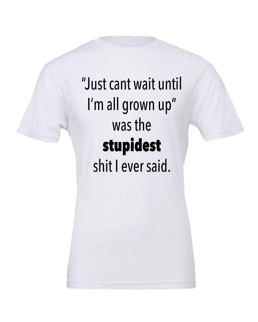 Just can't wait - Grown-up T-shirt