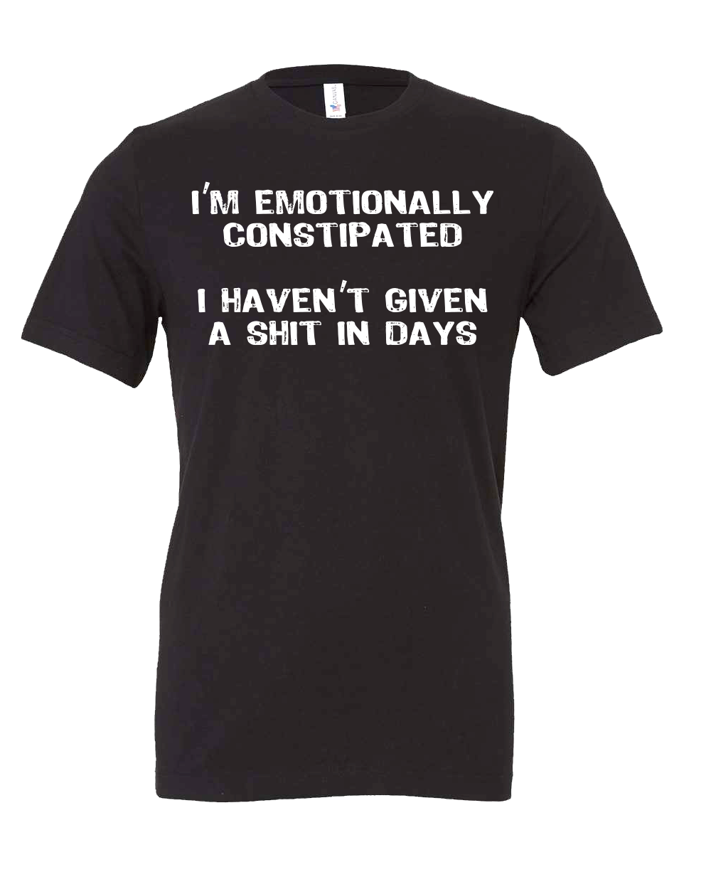 Emotionally constipated T-Shirt