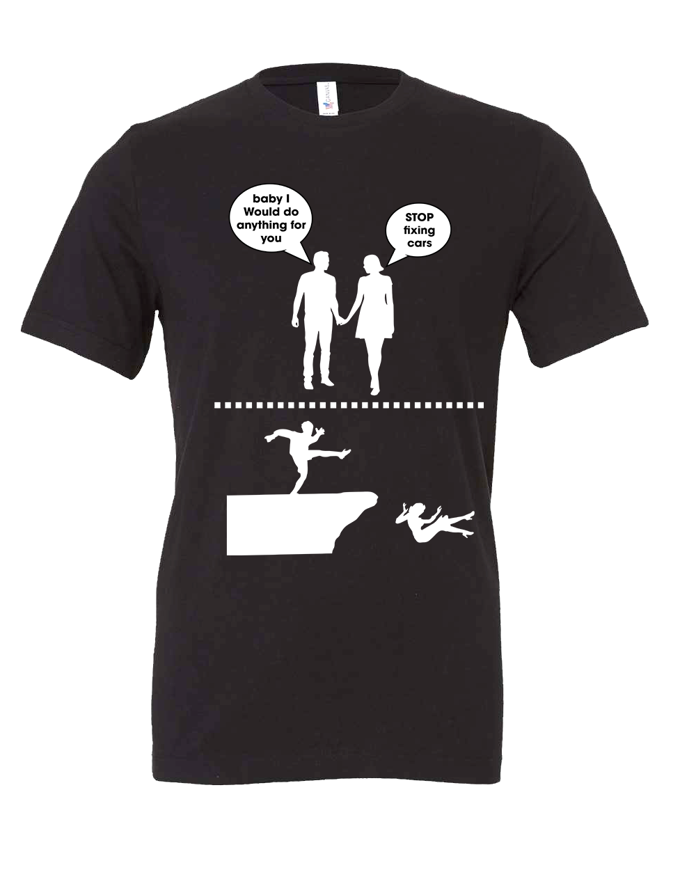Babe, I'd do anything for you! T-Shirt